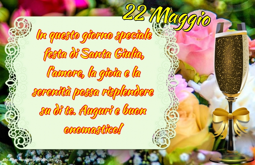 Cartoline di Santa Giulia - 22 Maggio - 22 Maggio - Auguri e buon onomastico! - messaggiauguricartoline.com
