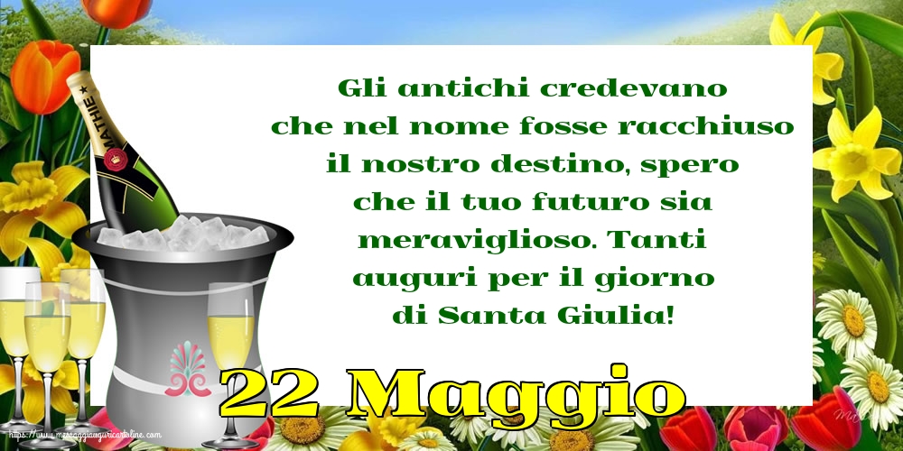 Cartoline di Santa Giulia - 22 Maggio - 22 Maggio - Tanti auguri per il giorno di Santa Giulia! - messaggiauguricartoline.com