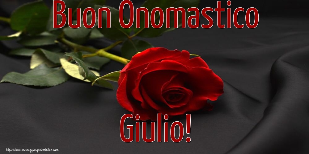 Cartoline di Santa Giulia - Buon Onomastico Giulio! - messaggiauguricartoline.com