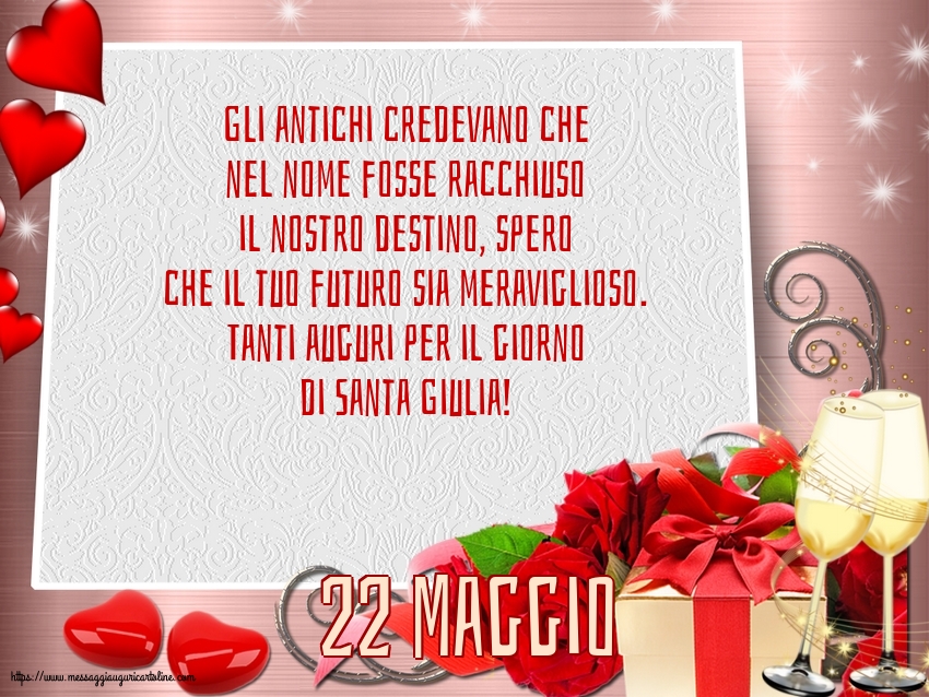 Cartoline di Santa Giulia - 22 Maggio - 22 Maggio - Tanti auguri per il giorno di Santa Giulia! - messaggiauguricartoline.com