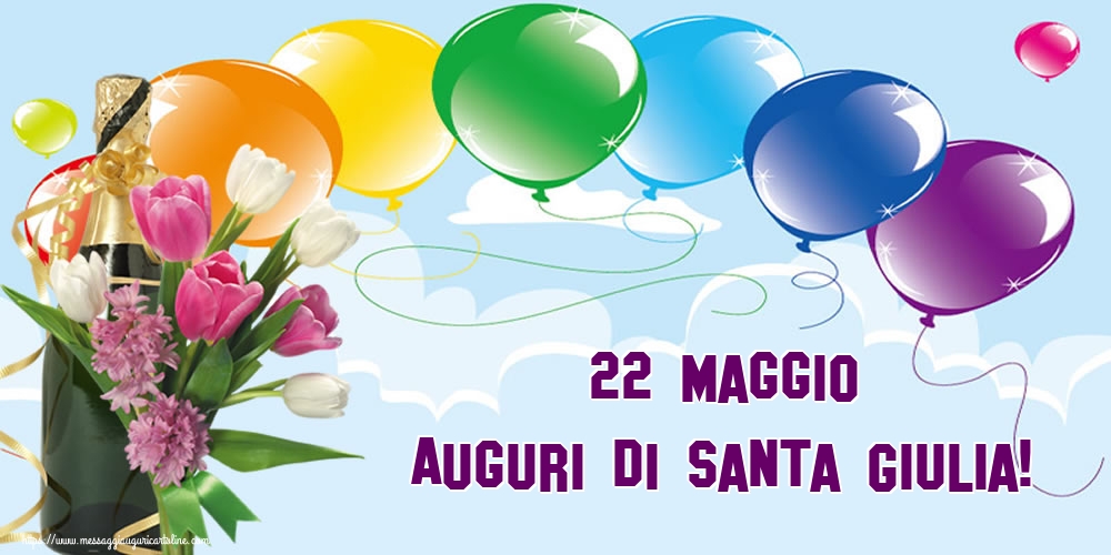Cartoline di Santa Giulia - 22 Maggio Auguri di Santa Giulia! - messaggiauguricartoline.com