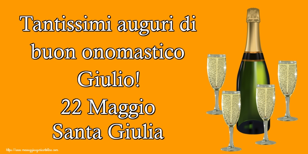 Cartoline di Santa Giulia - Tantissimi auguri di buon onomastico Giulio! 22 Maggio Santa Giulia - messaggiauguricartoline.com