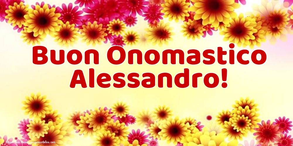 Cartoline di Sant'Alessandra - Buon Onomastico Alessandro! - messaggiauguricartoline.com