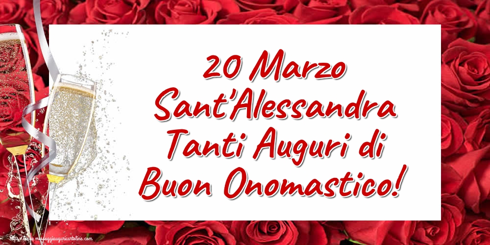 20 Marzo Sant'Alessandra Tanti Auguri di Buon Onomastico!