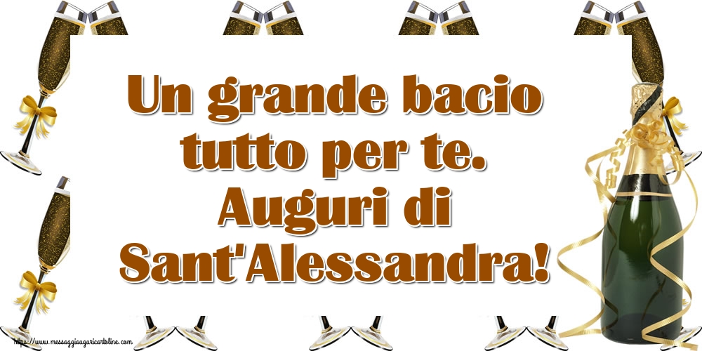 Cartoline di Sant'Alessandra - Un grande bacio tutto per te. Auguri di Sant'Alessandra! - messaggiauguricartoline.com