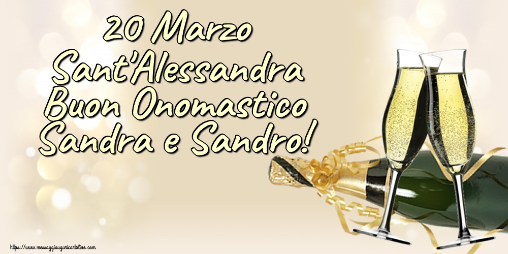 Cartoline di Sant'Alessandra - 20 Marzo Sant'Alessandra Buon Onomastico Sandra e Sandro! - messaggiauguricartoline.com