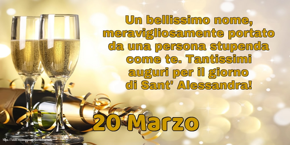 20 Marzo - 20 Marzo - Tantissimi auguri per il giorno di Sant' Alessandra!