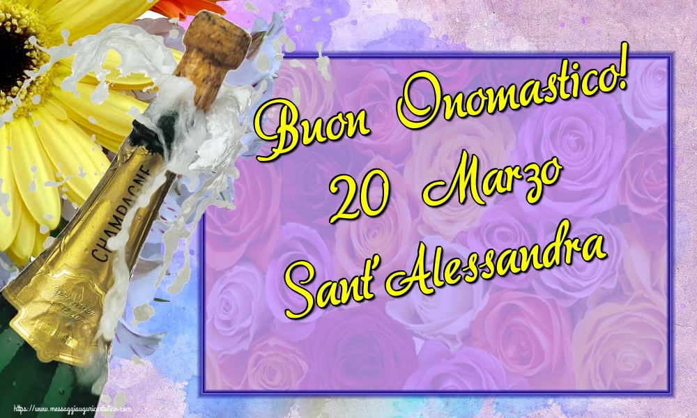 Cartoline di Sant'Alessandra - Buon Onomastico! 20 Marzo Sant'Alessandra - messaggiauguricartoline.com