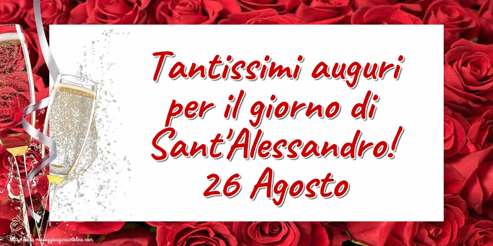 Cartoline di Sant'Alessandro - Tantissimi auguri per il giorno di Sant'Alessandro! 26 Agosto - messaggiauguricartoline.com