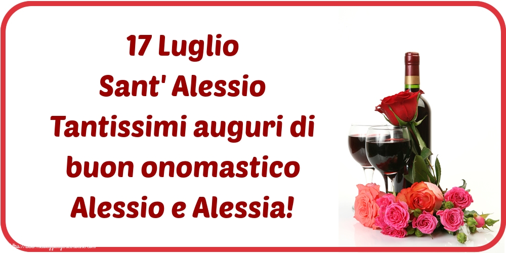 Cartoline di Sant' Alessio - 17 Luglio Sant' Alessio Tantissimi auguri di buon onomastico Alessio e Alessia! - messaggiauguricartoline.com