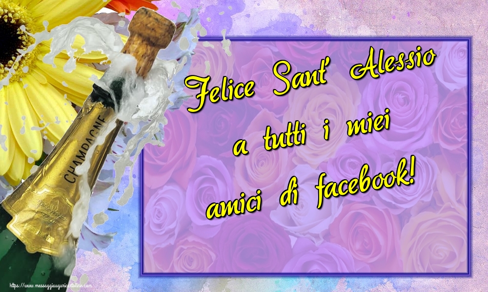 Cartoline di Sant' Alessio - Felice Sant' Alessio a tutti i miei amici di facebook! - messaggiauguricartoline.com