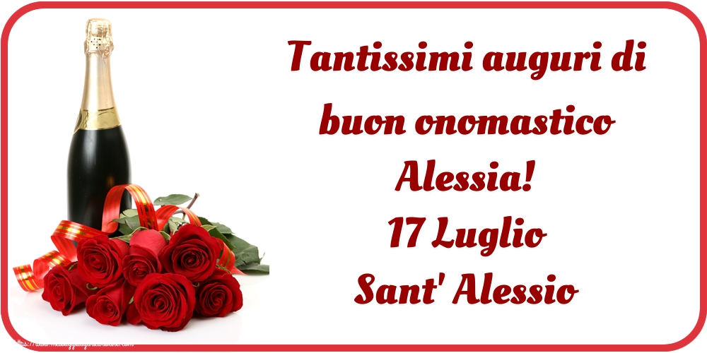Sant' Alessio Tantissimi auguri di buon onomastico Alessia! 17 Luglio Sant' Alessio