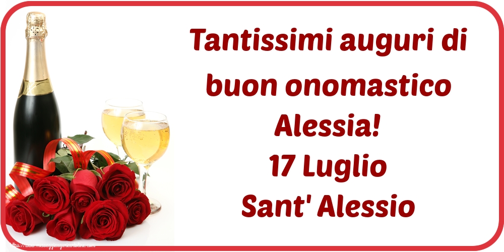 Tantissimi auguri di buon onomastico Alessia! 17 Luglio Sant' Alessio