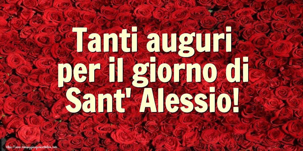 Sant' Alessio Tanti auguri per il giorno di Sant' Alessio!