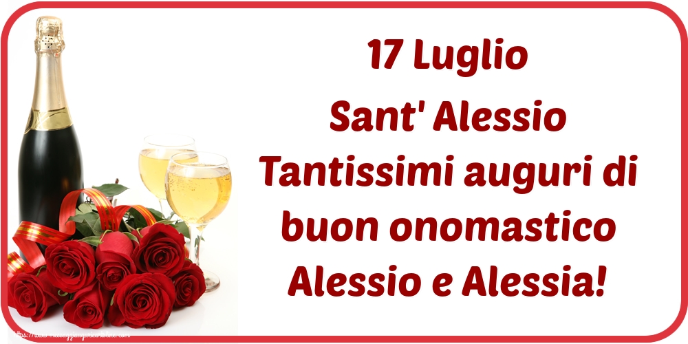 Sant' Alessio 17 Luglio Sant' Alessio Tantissimi auguri di buon onomastico Alessio e Alessia!