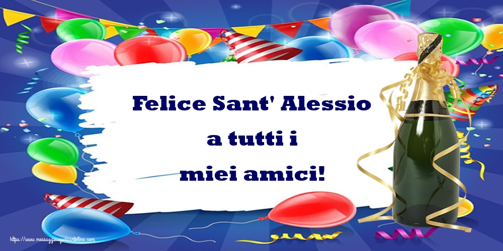Cartoline di Sant' Alessio - Felice Sant' Alessio a tutti i miei amici! - messaggiauguricartoline.com