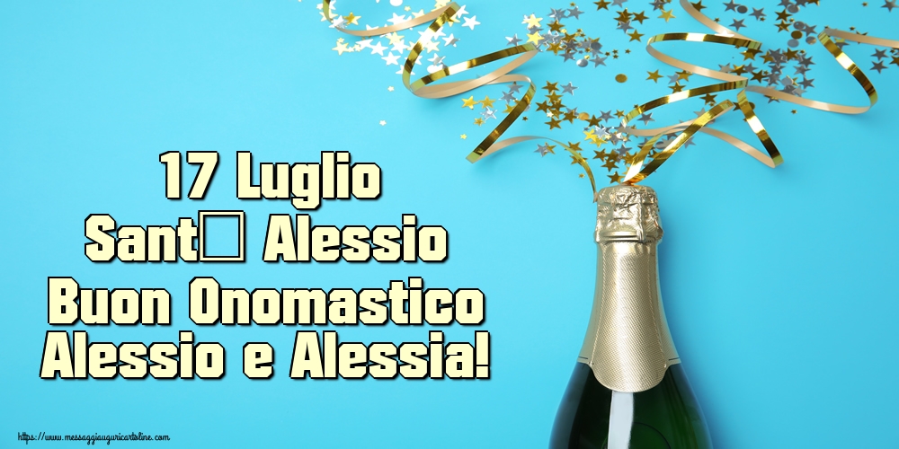 17 Luglio Sant' Alessio Buon Onomastico Alessio e Alessia!