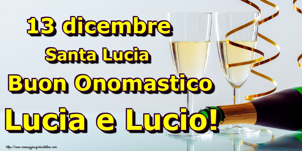 Cartoline di Santa Lucia - 13 dicembre Santa Lucia Buon Onomastico Lucia e Lucio! - messaggiauguricartoline.com