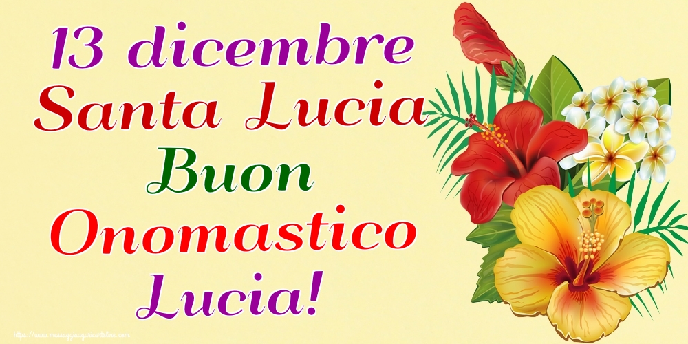 13 dicembre Santa Lucia Buon Onomastico Lucia!