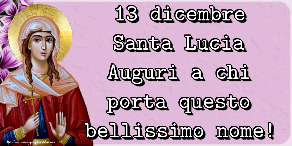 Cartoline di Santa Lucia - 13 dicembre Santa Lucia Auguri a chi porta questo bellissimo nome! - messaggiauguricartoline.com