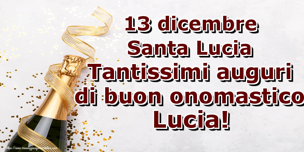 Cartoline di Santa Lucia - 13 dicembre Santa Lucia Tantissimi auguri di buon onomastico Lucia! - messaggiauguricartoline.com