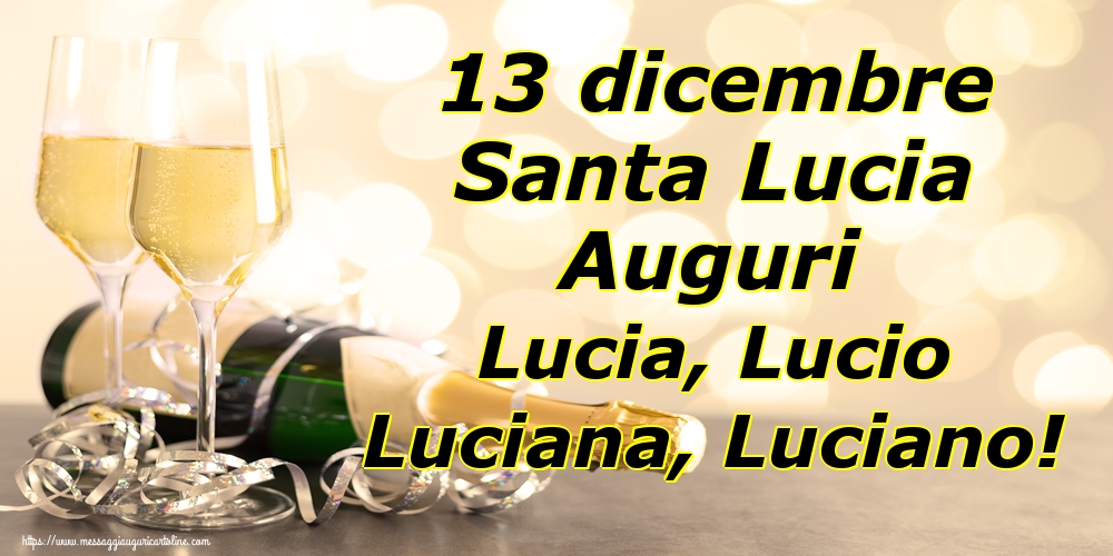 Cartoline di Santa Lucia - 13 dicembre Santa Lucia Auguri Lucia, Lucio Luciana, Luciano! - messaggiauguricartoline.com