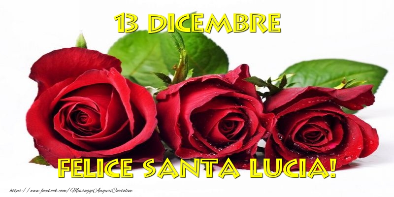 13 Dicembre Felice Santa Lucia!
