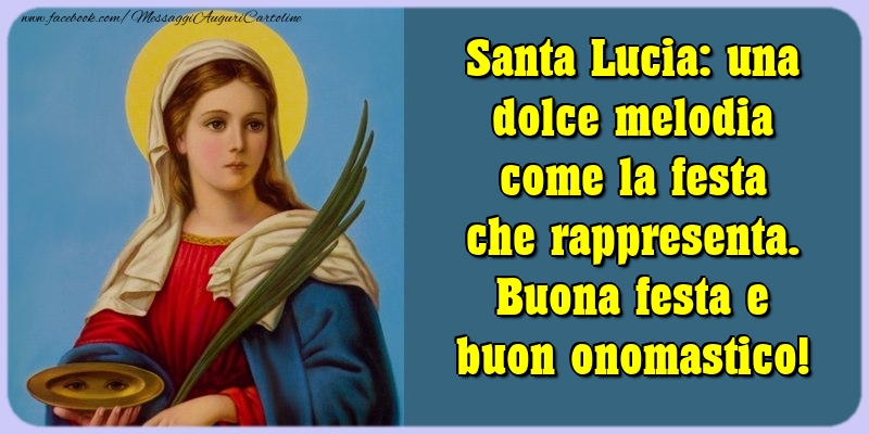 Santa Lucia: Buona festa e buon onomastico!