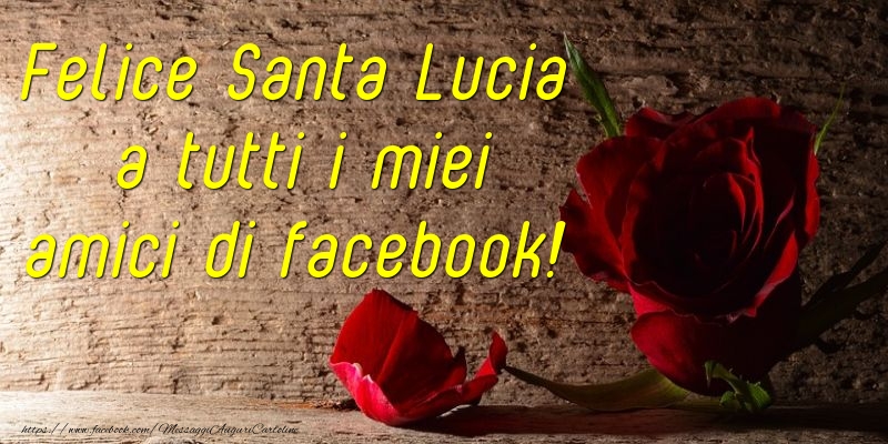 Felice Santa Lucia  a tutti i miei amici di facebook!