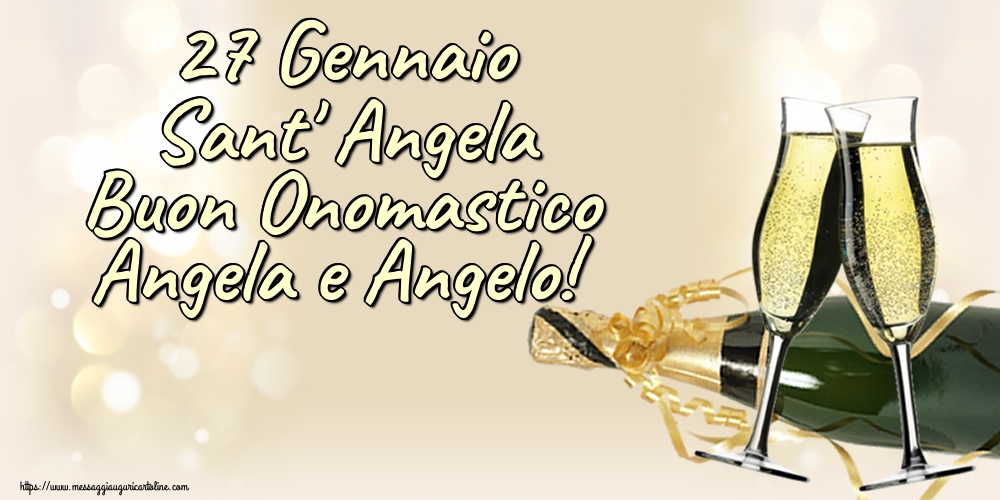27 Gennaio Sant' Angela Buon Onomastico Angela e Angelo!