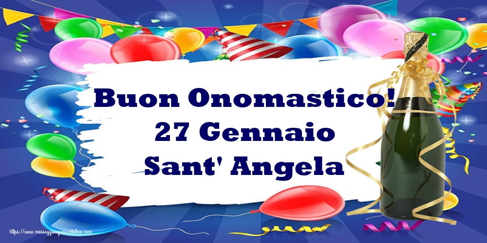 Cartoline di Sant' Angela - Buon Onomastico! 27 Gennaio Sant' Angela - messaggiauguricartoline.com