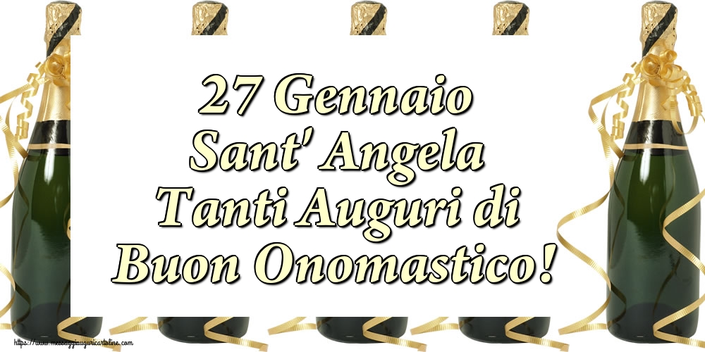 27 Gennaio Sant' Angela Tanti Auguri di Buon Onomastico!