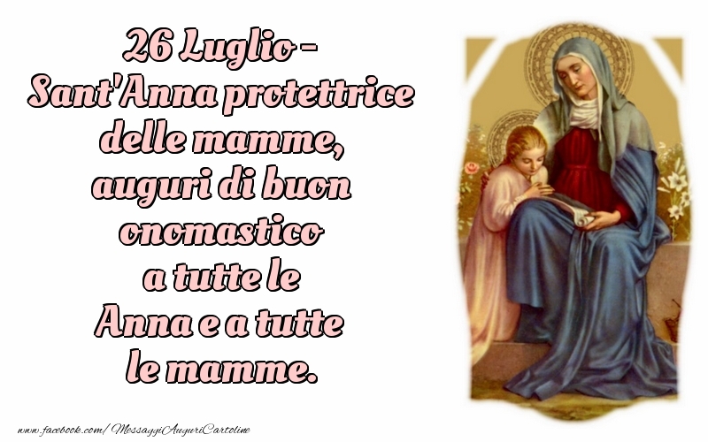 Cartoline di Santi Anna e Gioacchino - 26 Luglio - Sant'Anna protettrice delle mamme - messaggiauguricartoline.com