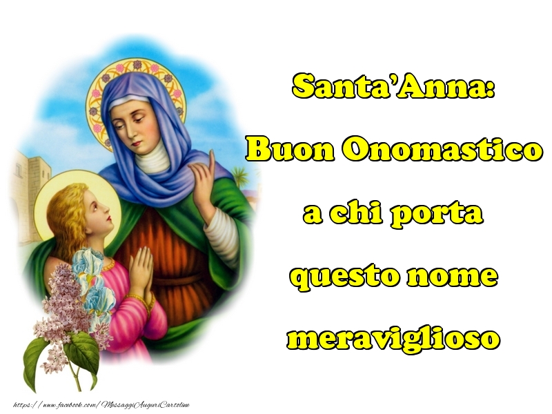 Cartoline di Santi Anna e Gioacchino - Santa'Anna: Buon Onomastico - messaggiauguricartoline.com
