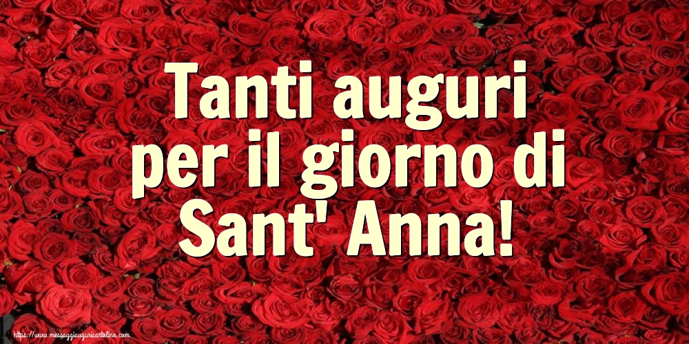 Santi Anna e Gioacchino Tanti auguri per il giorno di Sant' Anna!