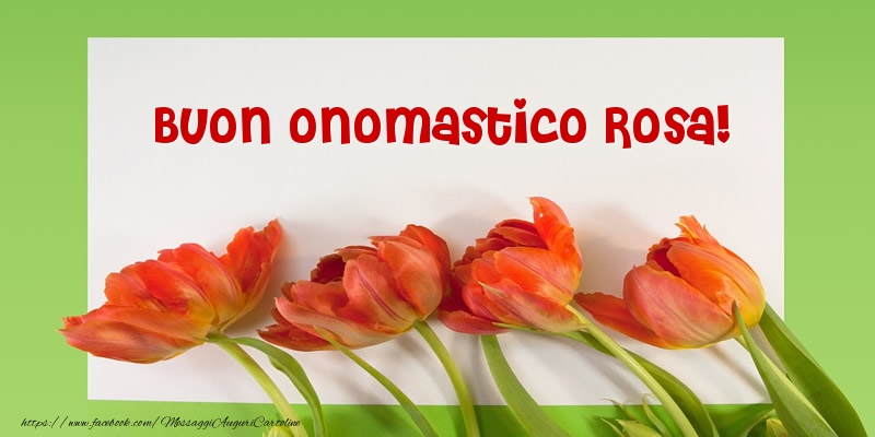 Cartoline di Santa Rosa - Buon onomastico Rosa! - messaggiauguricartoline.com