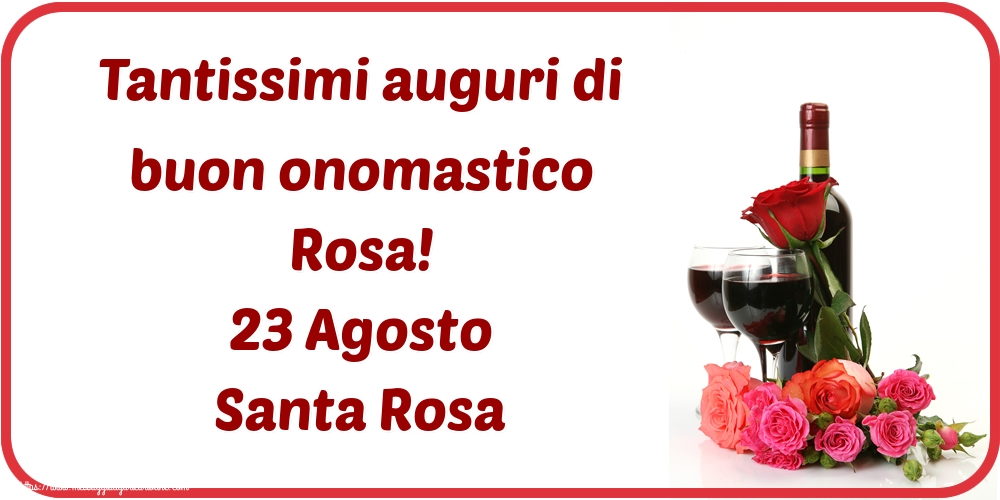 Cartoline di Santa Rosa - Tantissimi auguri di buon onomastico Rosa! 23 Agosto Santa Rosa - messaggiauguricartoline.com