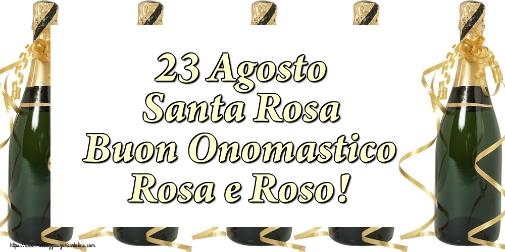Santa Rosa 23 Agosto Santa Rosa Buon Onomastico Rosa e Roso!