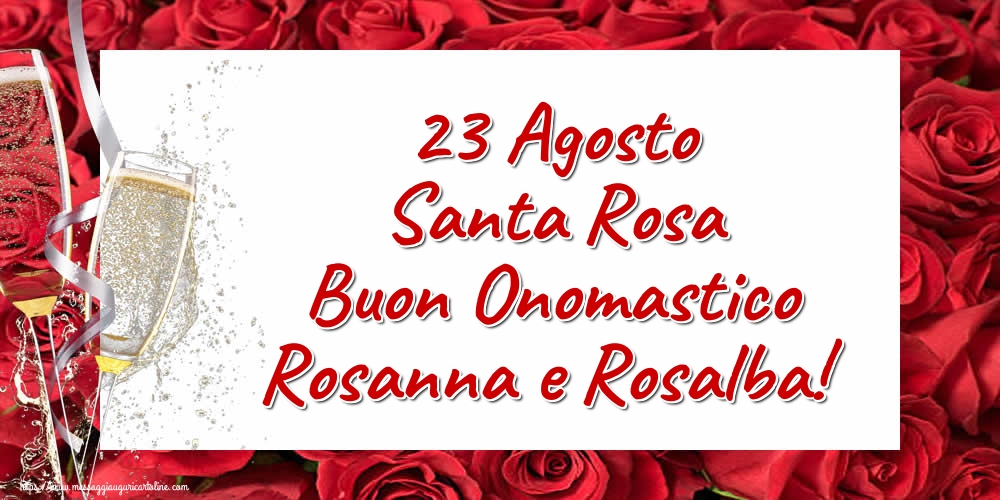 Cartoline di Santa Rosa - 23 Agosto Santa Rosa Buon Onomastico Rosanna e Rosalba! - messaggiauguricartoline.com