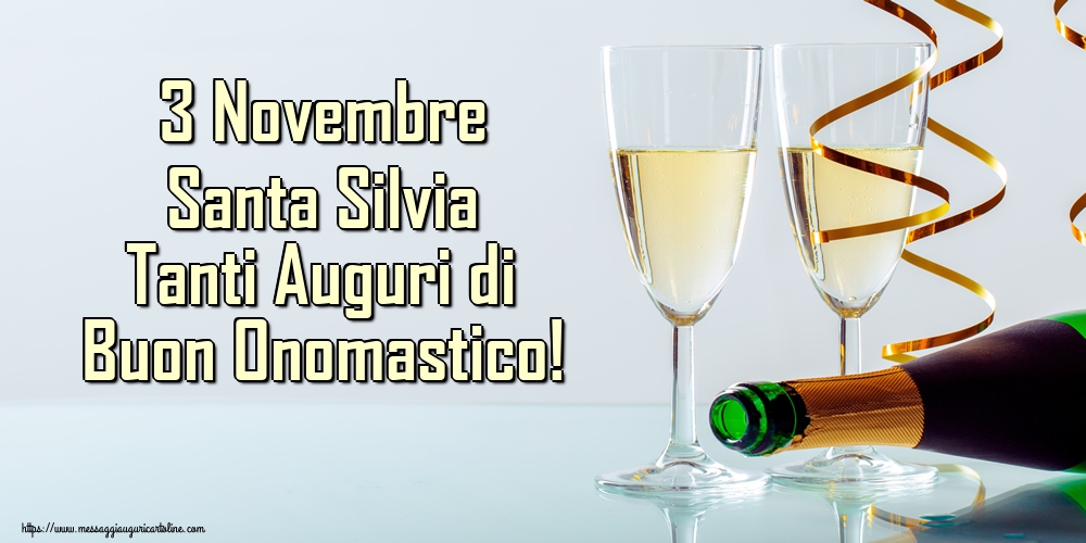 3 Novembre Santa Silvia Tanti Auguri di Buon Onomastico!