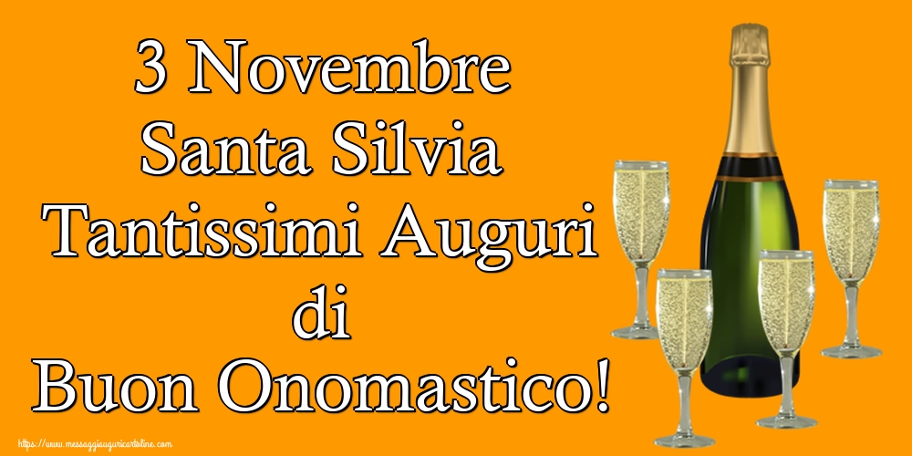 Cartoline di Santa Silvia - 3 Novembre Santa Silvia Tantissimi Auguri di Buon Onomastico! - messaggiauguricartoline.com