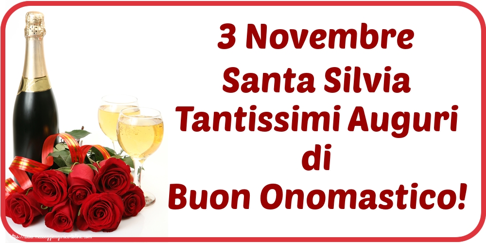 3 Novembre Santa Silvia Tantissimi Auguri di Buon Onomastico!