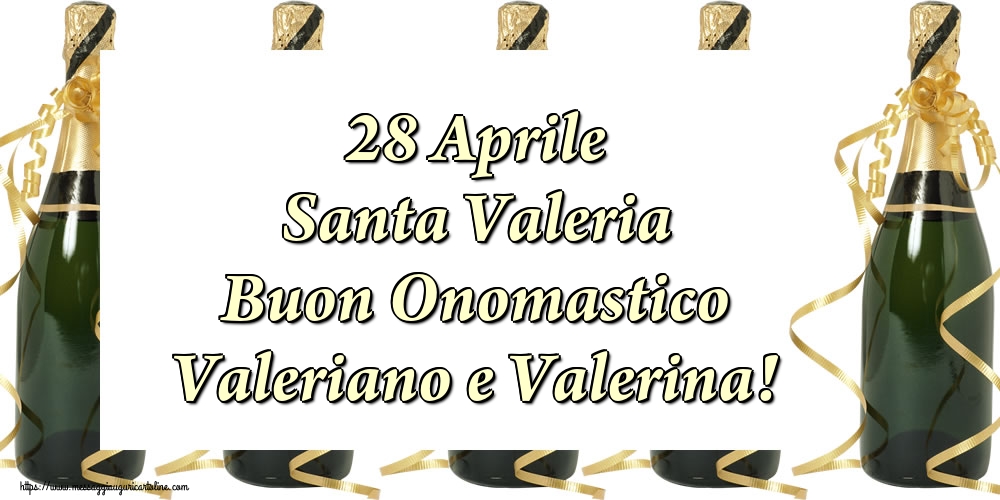 Santa Valeria 28 Aprile Santa Valeria Buon Onomastico Valeriano e Valerina!