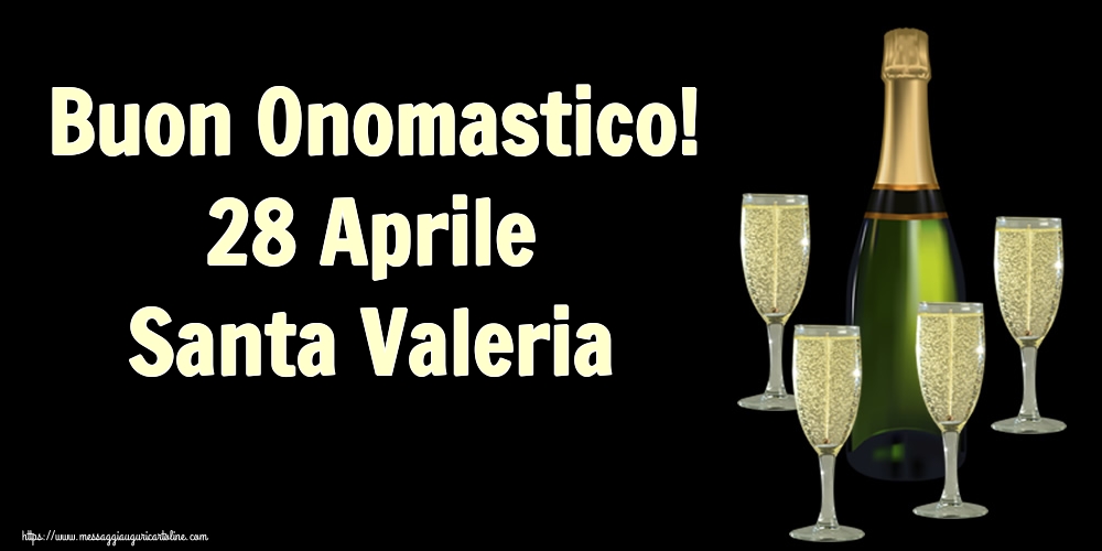 Cartoline di Santa Valeria - Buon Onomastico! 28 Aprile Santa Valeria - messaggiauguricartoline.com