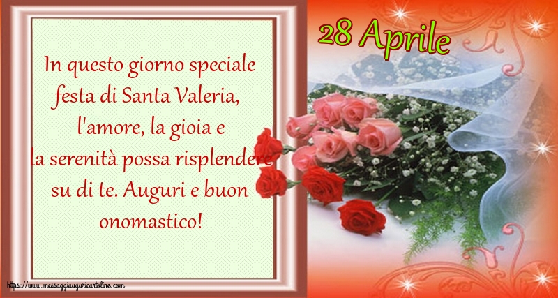 Santa Valeria 28 Aprile - 28 Aprile - Auguri e buon onomastico!