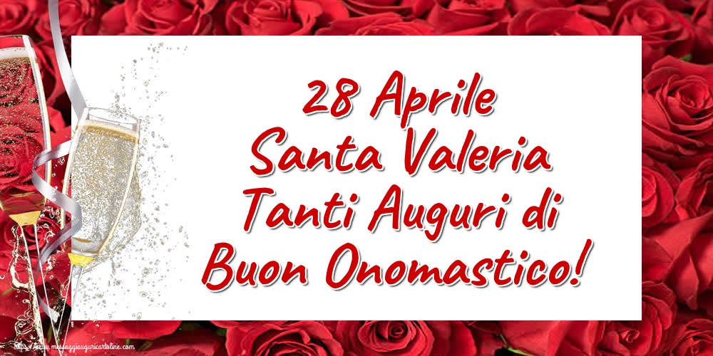 Cartoline di Santa Valeria - 28 Aprile Santa Valeria Tanti Auguri di Buon Onomastico! - messaggiauguricartoline.com