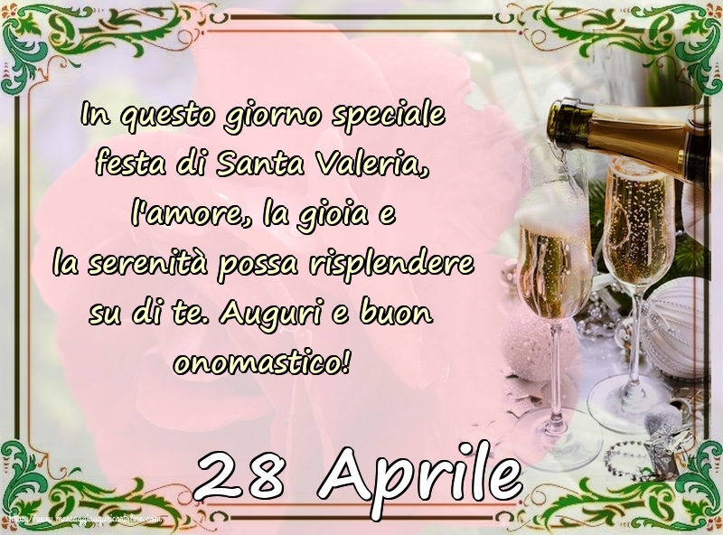 Santa Valeria 28 Aprile - 28 Aprile - Auguri e buon onomastico!