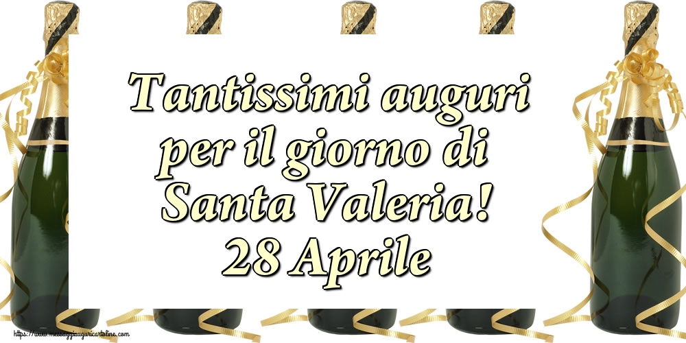 Cartoline di Santa Valeria - Tantissimi auguri per il giorno di Santa Valeria! 28 Aprile - messaggiauguricartoline.com