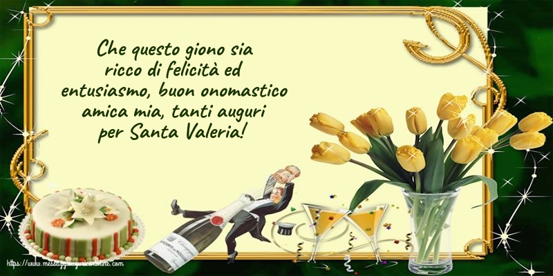 Cartoline di Santa Valeria - Tanti auguri per Santa Valeria, amica mia! - messaggiauguricartoline.com