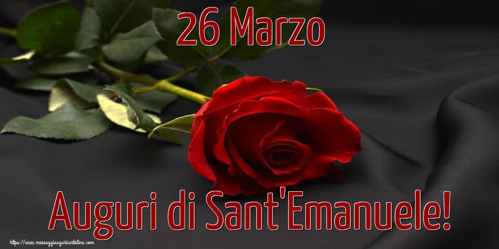 Sant'Emanuele 26 Marzo Auguri di Sant'Emanuele!